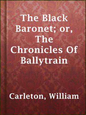 cover image of The Black Baronet; or, The Chronicles Of Ballytrain